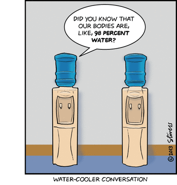 Cartoon of one water cooler saying to another, 