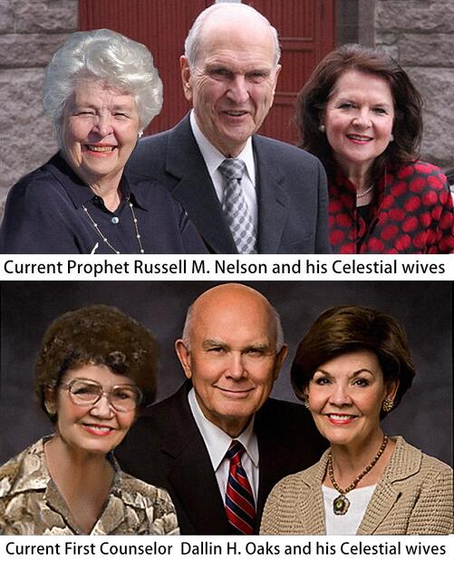Current Prophet Russell M. Nelson and his Celestial wives / Current First Counselor Dallin H. Oaks and his Celestial wives